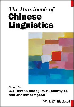 E-Book (pdf) The Handbook of Chinese Linguistics von C. T. James Huang, Y. H. Audrey Li, Andrew Simpson