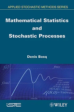 E-Book (pdf) Mathematical Statistics and Stochastic Processes von Denis Bosq