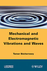 eBook (pdf) Mechanical and Electromagnetic Vibrations and Waves de Tamer Bécherrawy