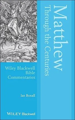 E-Book (epub) Matthew Through the Centuries von Ian Boxall