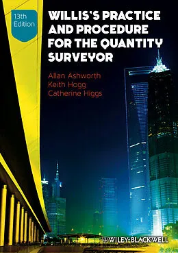E-Book (epub) Willis's Practice and Procedure for the Quantity Surveyor von Allan Ashworth, Keith Hogg, Catherine Higgs