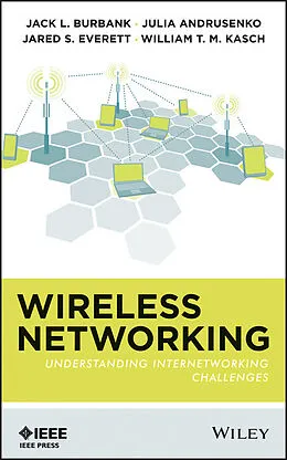 E-Book (epub) Wireless Networking von Jack L. Burbank, Julia Andrusenko, Jared S. Everett