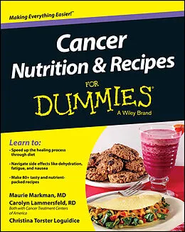 E-Book (epub) Cancer Nutrition and Recipes For Dummies von Christina T, Loguidice, Maurie Markman