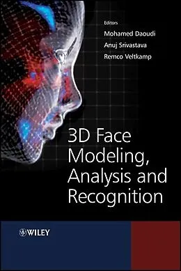 E-Book (pdf) 3D Face Modeling, Analysis and Recognition von Mohamed Daoudi, Anuj Srivastava, Remco Veltkamp