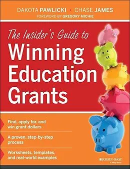 E-Book (pdf) The Insider's Guide to Winning Education Grants von Dakota Pawlicki, Chase James