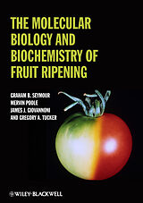 eBook (pdf) The Molecular Biology and Biochemistry of Fruit Ripening de Graham Seymour, Gregory A. Tucker, Mervin Poole