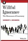 E-Book (epub) Willful Ignorance von Herbert I. Weisberg
