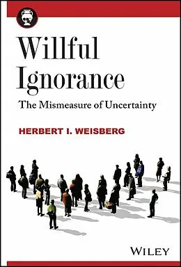E-Book (epub) Willful Ignorance von Herbert I. Weisberg