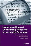 E-Book (pdf) Understanding and Conducting Research in the Health Sciences von Christopher J. L. Cunningham, Bart L. Weathington, David J. Pittenger