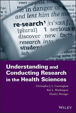 E-Book (pdf) Understanding and Conducting Research in the Health Sciences von Christopher J. L. Cunningham, Bart L. Weathington, David J. Pittenger