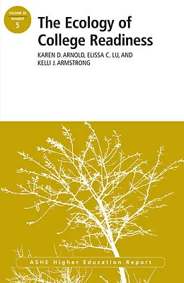 E-Book (epub) Ecology of College Readiness von Karen D. Arnold, Elissa C. Lu, Kelli J. Armstrong