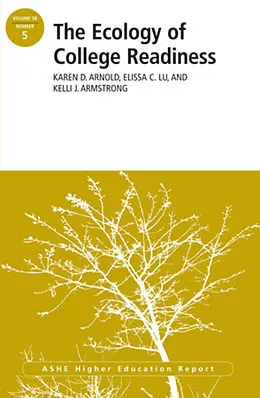 E-Book (pdf) The Ecology of College Readiness von Karen D. Arnold, Elissa C. Lu, Kelli J. Armstrong