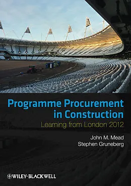 E-Book (epub) Programme Procurement in Construction von John Mead, Stephen Gruneberg