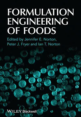 E-Book (epub) Formulation Engineering of Foods von Ian T. Norton, Peter Fryer, J. Norton