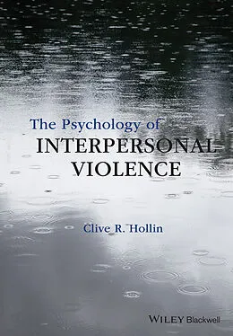E-Book (epub) Psychology of Interpersonal Violence von Clive R. Hollin