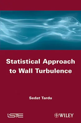 E-Book (epub) Statistical Approach to Wall Turbulence von Sedat Tardu