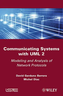 E-Book (epub) Communicating Systems with UML 2 von David Garduno Barrera, Michel Diaz