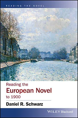 E-Book (epub) Reading the European Novel to 1900 von Daniel R. Schwarz