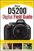 E-Book (epub) Nikon D5200 Digital Field Guide von J. Dennis Thomas