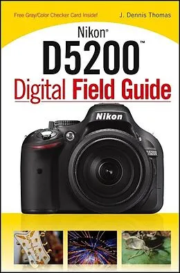 E-Book (epub) Nikon D5200 Digital Field Guide von J. Dennis Thomas