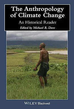 E-Book (pdf) The Anthropology of Climate Change von Michael R. Dove