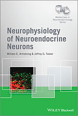 eBook (epub) Neurophysiology of Neuroendocrine Neurons de William E. Armstrong, Jeffrey G. Tasker