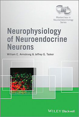 eBook (pdf) Neurophysiology of Neuroendocrine Neurons, Enhanced E-Book de William E. Armstrong, Jeffrey G. Tasker