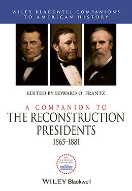 E-Book (epub) Companion to the Reconstruction Presidents, 1865 - 1881 von Edward O. Frantz