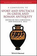 E-Book (epub) Companion to Sport and Spectacle in Greek and Roman Antiquity von Paul Christesen, Donald G. Kyle