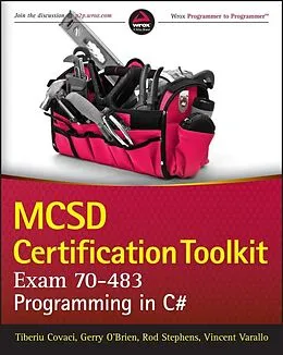 E-Book (pdf) MCSD Certification Toolkit (Exam 70-483) von Tiberiu Covaci, Rod Stephens, Vincent Varallo