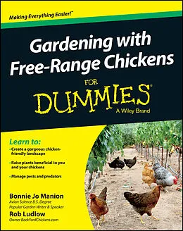 E-Book (pdf) Gardening with Free-Range Chickens For Dummies von Bonnie Jo Manion, Robert T, Ludlow