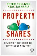 E-Book (pdf) Property vs Shares von Peter Koulizos, Zac Zacharia