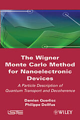 eBook (epub) Wigner Monte Carlo Method for Nanoelectronic Devices de Damien Querlioz, Philippe Dollfus