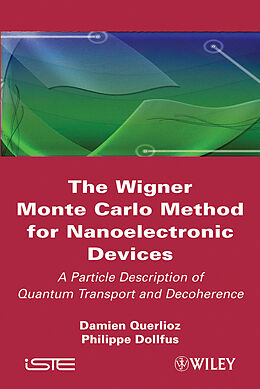 E-Book (epub) Wigner Monte Carlo Method for Nanoelectronic Devices von Damien Querlioz, Philippe Dollfus