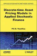 E-Book (pdf) Discrete-time Asset Pricing Models in Applied Stochastic Finance von P. C. G. Vassiliou