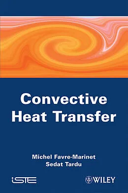 E-Book (epub) Convective Heat Transfer von Michel Favre-Marinet, Sedat Tardu