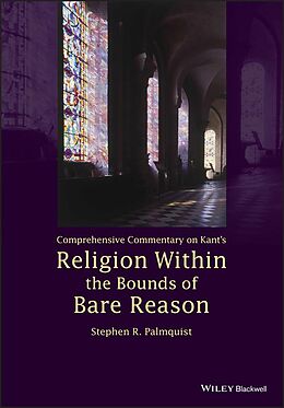E-Book (epub) Comprehensive Commentary on Kant's Religion Within the Bounds of Bare Reason von Stephen R. Palmquist