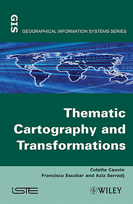 E-Book (epub) Thematic Cartography, Thematic Cartography and Transformations von Colette Cauvin, Francisco Escobar, Aziz Serradj