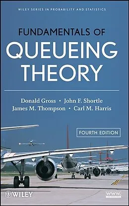 E-Book (pdf) Fundamentals of Queueing Theory von Donald Gross, John F. Shortle, James M. Thompson