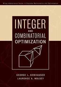 E-Book (pdf) Integer and Combinatorial Optimization von Laurence A. Wolsey, George L. Nemhauser