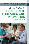 E-Book (pdf) Basic Guide to Oral Health Education and Promotion von Simon H. Felton, Alison Chapman