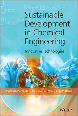 E-Book (pdf) Sustainable Development in Chemical Engineering von Vincenzo Piemonte, Marcello De Falco, Angelo Basile