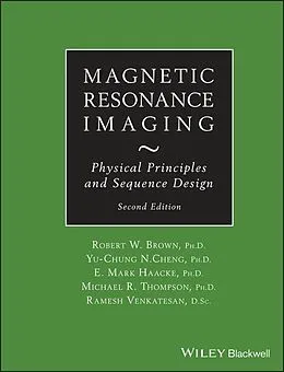 E-Book (epub) Magnetic Resonance Imaging von Robert W. Brown, Y.-C. Norman Cheng, E. Mark Haacke
