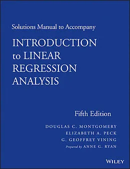 E-Book (pdf) Solutions Manual to accompany Introduction to Linear Regression Analysis, von Ann G. Ryan, Douglas C. Montgomery, Elizabeth A. Peck