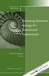 Couverture cartonnée Reframing Retention Strategy for Institutional Improvement de David H. Kalsbeek