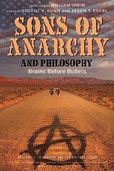 Couverture cartonnée Sons of Anarchy and Philosophy de George A. (University of Indianapolis, Usa a Dunn