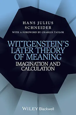 E-Book (pdf) Wittgenstein's Later Theory of Meaning von Hans Julius Schneider
