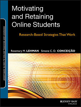 E-Book (epub) Motivating and Retaining Online Students von Rosemary M. Lehman, Simone C. O. Concei&amp;ccedil;&amp;atilde;o