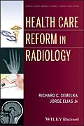 E-Book (epub) Health Care Reform in Radiology von Richard C. Semelka, Jorge Elias