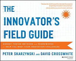 E-Book (pdf) The Innovator's Field Guide von Peter Skarzynski, David Crosswhite